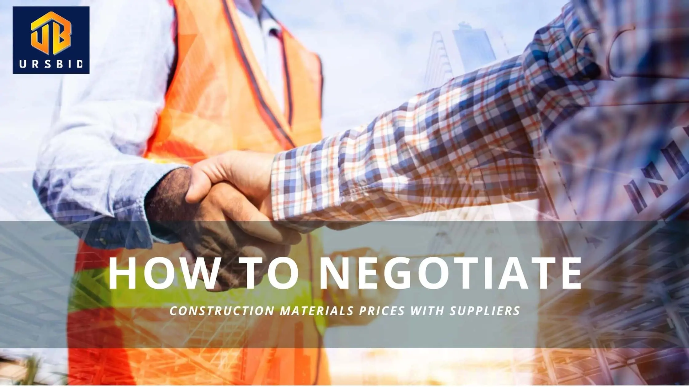 How to Negotiate Construction Materials Prices with Suppliers